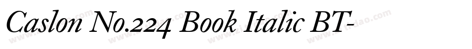 Caslon No.224 Book Italic BT字体转换